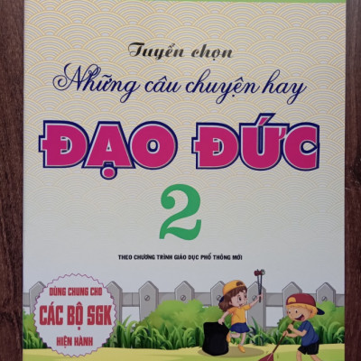 Sách - Tuyển chọn những câu chuyện hay Đạo đức 2 - Theo chương trình GD mới