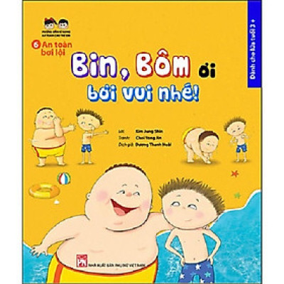 Sách - Hướng Dẫn Kĩ Năng An Toàn Cho Trẻ An Toàn Bơi Lội Bin, Bôm Ơi - Bơi Vui Nhé - NXB Phụ Nữ