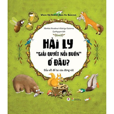 Sách - Hải Ly Giải Quyết Nỗi Buồn Ở Đâu - Huy Hoàng Bookstore