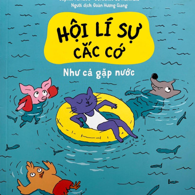 Hội Lí Sự Cắc Cớ - Như Cá Gặp Nước