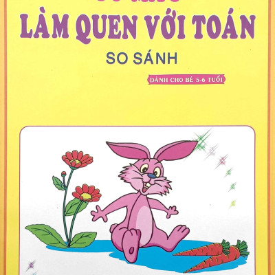 Tô Màu Làm Quen Với Toán - So Sánh (Dành Cho Bé 5-6 Tuổi) (Tái Bản 2022)