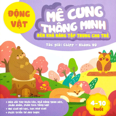 Mê Cung Thông Minh - Rèn Khả Năng Tập Trung Cho Trẻ - Động Vật (Từ 4-10 Tuổi)
