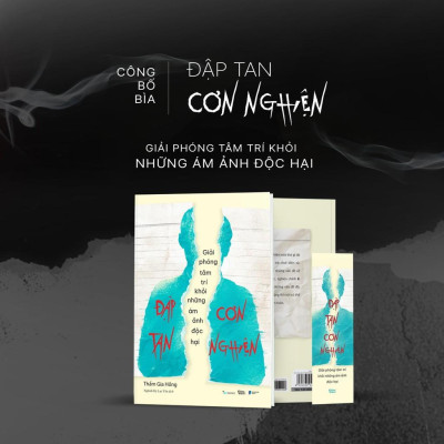 Đập Tan Cơn Nghiện - Giải Phóng Tâm Trí Khỏi Những Ám Ảnh Độc Hại - Bản Quyền