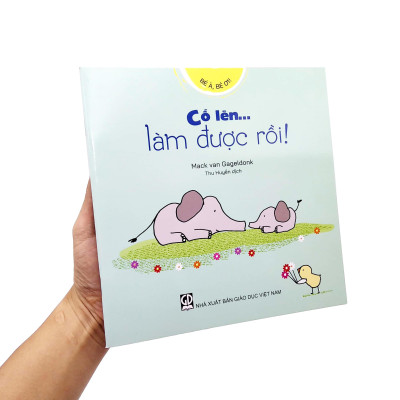 Bé À, Bé Ơi - Cố Lên… Làm Được Rồi!