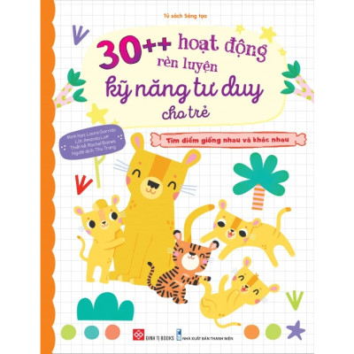 Combo 30++ Hoạt Động Rèn Luyện Kỹ Năng Tư Duy Cho Trẻ ( 4 tập)