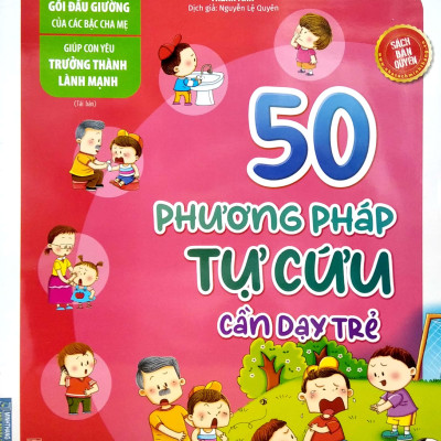 50 Phương Pháp Tự Cứu Cần Dạy Trẻ (Tái Bản 2022)