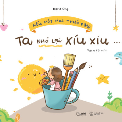 Nếu Một Mai Thức Dậy, Ta Nhỏ Lại Xíu Xiu