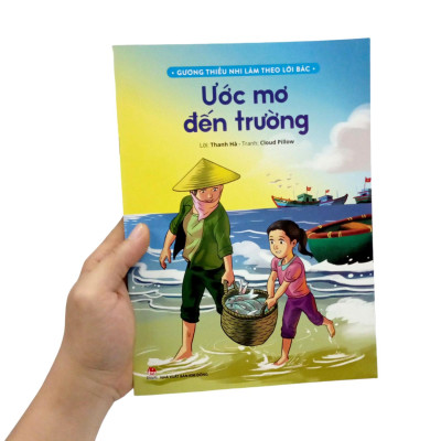 Gương Thiếu Nhi Làm Theo Lời Bác: Ước Mơ Đến Trường (Tái Bản 2022)