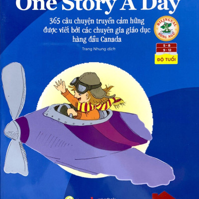 Mỗi Ngày Một Câu Chuyện - One Story A Day - 365 Câu Chuyện Truyền Cảm Hứng Được Viết Bởi Các Chuyên Gia Giáo Dục Hàng Đầu Canada - Tháng 5