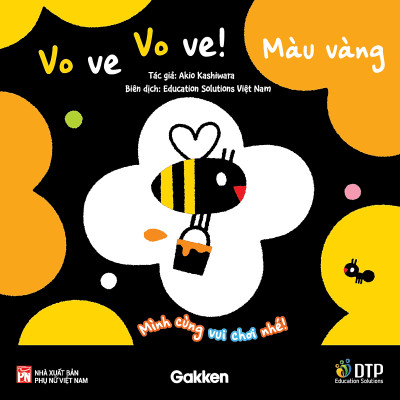 Mình Cùng Vui Chơi Nhé! - Vo Ve Vo Ve! Màu Vàng