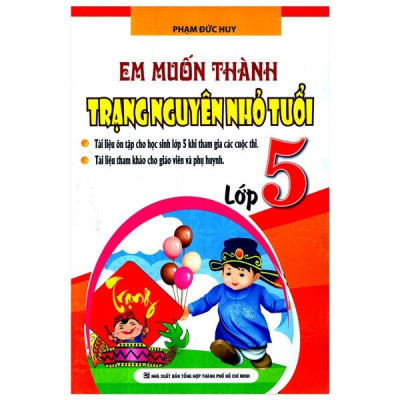 Em Muốn Làm Trạng Nguyên Nhỏ Tuổi Lớp 5