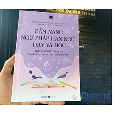 cẩm nang ngữ pháp Hán ngữ dạy và học - Cấu trúc ngữ pháp tiếng Trung - Nhiều tác giả - Nhà xuất bản Dân Trí - Bác Nhã