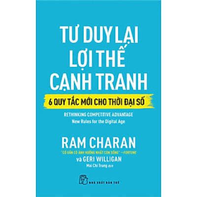 Tư Duy Lại Lợi Thế Cạnh Tranh - 6 Quy Tắc Mới Cho Thời Đại Số _TRE