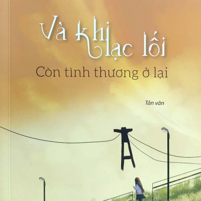 Và Khi Lạc Lối - Còn Tình Thương Ở Lại