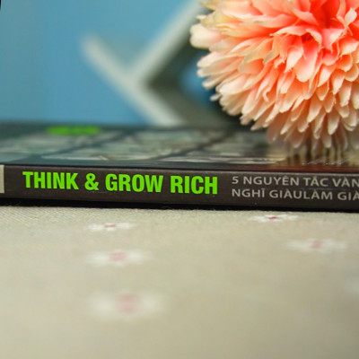 5 nguyên tắc vàng nghĩ giàu làm giàu – Đánh thức khao khát làm giàu trong bạn(tặng bookmark)