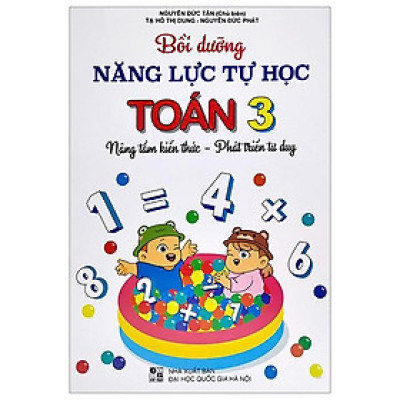 Bồi Dưỡng Năng Lực Tự Học Toán 3 (NângTầm Kiến Thức - Phát Triển Tư Duy)