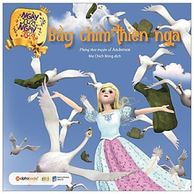 Ngày Xửa Ngày Xưa - Bầy Chim Thiên Nga (Tái Bản 2023)
