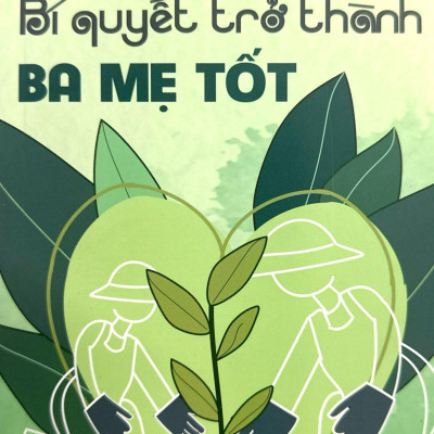 Dạy Con Tự Chủ - Bí Quyết Trờ Thành Ba Mẹ Tốt
