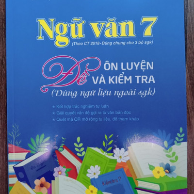 Sách - Ngữ văn 7 - Đề ôn luyện và kiểm tra ( dùng ngữ liệu ngoài sgk )
