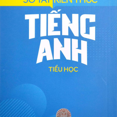 Sổ Tay Kiến Thức Tiếng Anh Tiểu Học (2022)