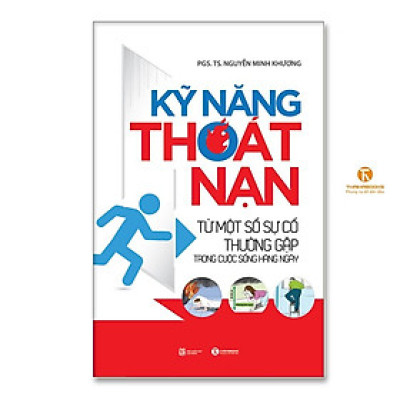 Kỹ năng thoát nạn từ một số sự cố thường gặp trong cuộc sống hàng ngày - Bản Quyền