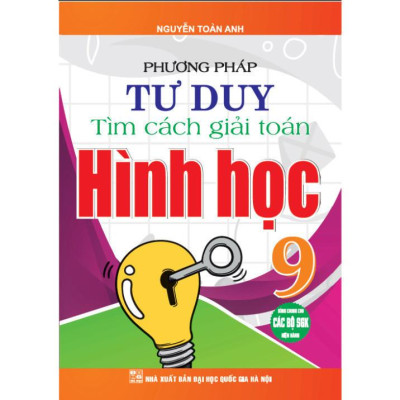 Sách - Phương pháp tư duy tìm cách giải toán hình học 9 (dùng chung các bộ sgk hiện hành) (HA-MK1)