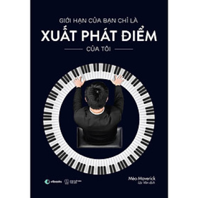 Sách - Giới Hạn Của Bạn Là Xuất Phát Điểm Của Tôi - Mèo Maverick - AZ Việt Nam