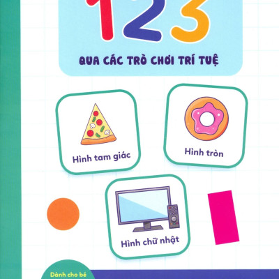 Vở Tập Viết Toán Học 123 Qua Các Trò Chơi Trí Tuệ - Tập 3