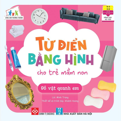 Sách - Từ Điển Bằng Hình Cho Trẻ Mầm Non - Dành Cho Trẻ 0 - 6 Tuổi - Chọn Lẻ 6 Chủ Đề - Đinh Tị Books