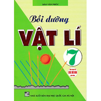 Bồi Dưỡng Vật Lí 7 (Dùng Chung Cho Các Bộ SGK Hiện Hành) (HA)