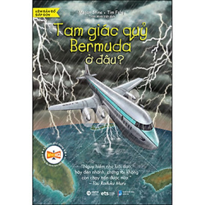 Tri Thức Phổ Thông - Tam Giác Quỷ Bermuda Ở Đâu  (Tái bản)