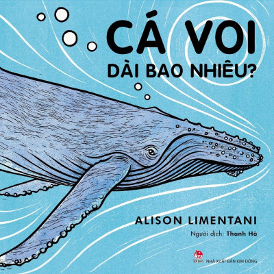 Cá Voi Dài Bao Nhiêu? (Tái Bản 2023)