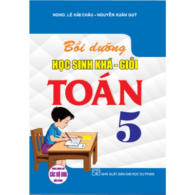 Sách - Bồi dưỡng học sinh khá - giỏi toán 5 (dùng chung các vộ sgk hiện hành)HA 
