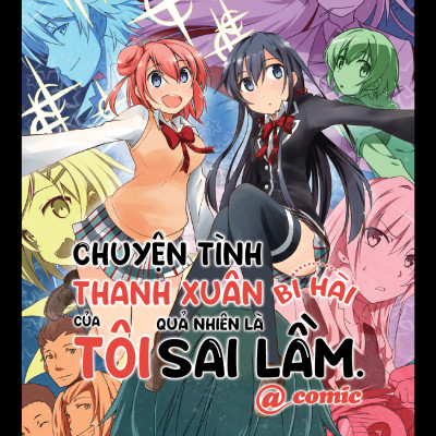 Chuyện Tình Thanh Xuân Bi Hài Của Tôi Quả Nhiên Là Sai Lầm @Comic - Tập 2 - Bản Đặc Biệt - Tặng Kèm Postcard + Sticker