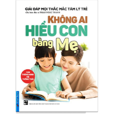 Combo Không ai hiểu con bằng mẹ + Để con được lớn khôn - Bản Quyền