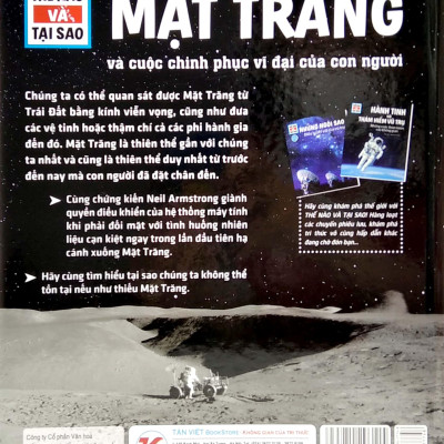 Thế Nào Và Tại Sao - Mặt Trăng Và Cuộc Chinh Phục Vĩ Đại Của Con Người (Tái Bản)