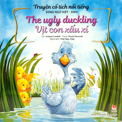Truyện Cổ Tích Nổi Tiếng Song Ngữ Việt - Anh: The Ugly Duckling - Vịt Con Xấu Xí (Tái Bản 2023)