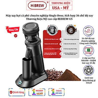 Máy xay hạt cà phê chuyên nghiệp Single Dose, tích hợp 36 chế độ xay, Thương hiệu Mỹ cao cấp HiBREW G5 - Hàng Nhập Khẩu