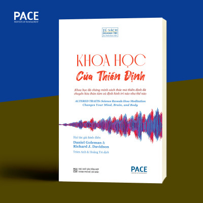 KHOA HỌC CỦA THIỀN ĐỊNH (Altered Traits) - Daniel Goleman & Richard J. Davidson - Trâm Anh & Hoằng Trí dịch - (bìa mềm)