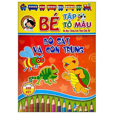 Bé Tập Tô Màu Và Học Tiếng Anh Theo Chủ Đề - Bò Sát Và Côn Trùng
