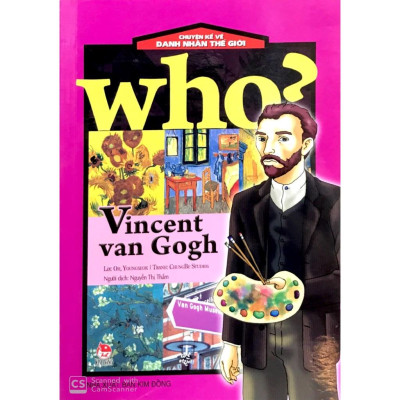 Who? Chuyện Kể Về Danh Nhân Thế Giới: Vincent Van Gogh (Tái Bản 2019)