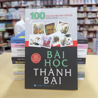 100 Câu Chuyện Hay Thế Giới - Bài Học Thành Bại - Tái Bản - Vanlangbooks
