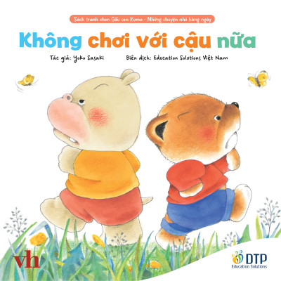Sách - Sách Tranh Ehon Kuma - Những Chuyện Nhỏ Hằng Ngày - Không Chơi Với Cậu Nữa
