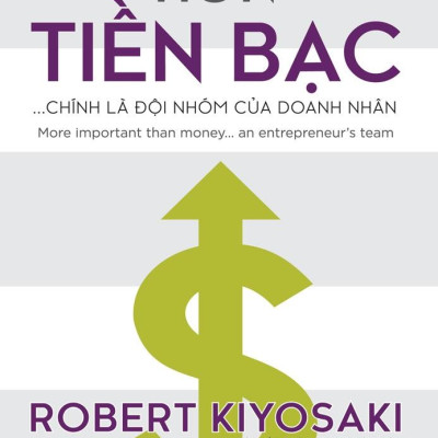 Quan Trọng Hơn Tiền Bạc... Chính Là Đội Nhóm Của Doanh Nhân