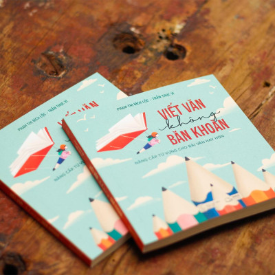 Viết Văn Không Băn Khoăn - Nâng Cấp Từ Vựng Cho Bài Văn Hay Hơn