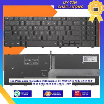 Bàn Phím dùng cho laptop Dell Inspiron 15-5000 5542 5543 5545 5547 5548 5558 5555 5551 5559 7559 - Hàng Nhập Khẩu New Seal