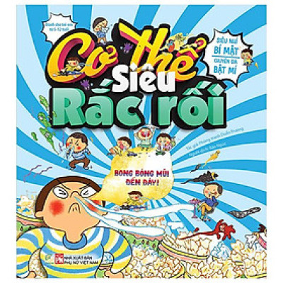 Cơ Thế Siêu Rắc Rối - Bong Bóng Mũi Đến Đây