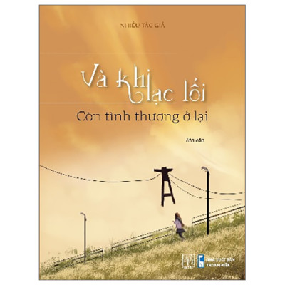 Và Khi Lạc Lối - Còn Tình Thương Ở Lại (ĐT)