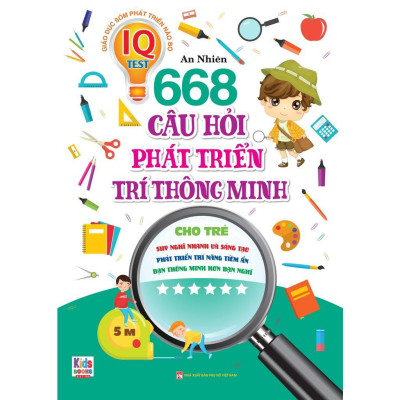 Sách - Phát Triển Trí Tuệ IO - 668 Câu Hỏi Phát Triển Trí Thông Minh Cho Trẻ - Tập 6 - Việt Thư