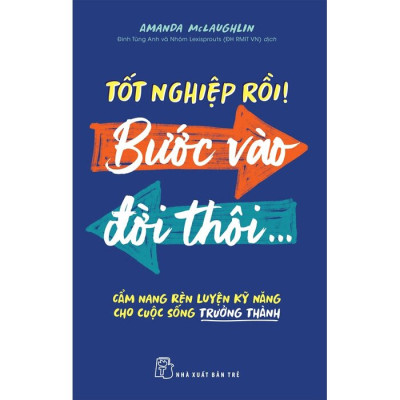 Tốt Nghiệp Rồi! Bước Vào Đời Thôi